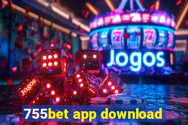 755bet app download